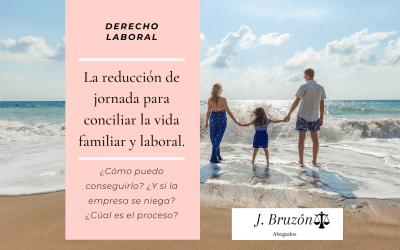 Reducción de jornada para la conciliación familiar.